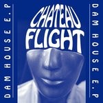 cover: Chateau Flight - Dam House