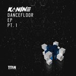 cover: Kanine - Dancefloor EP Part 1