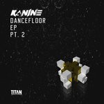 cover: Kanine - Dancefloor EP Part 2