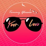 cover: Tommy Glasses - Your Love