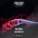 cover: Nexone - Two Point 0 EP