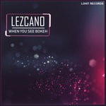 cover: Lezcano - When You See Bokeh