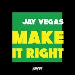 cover: Jay Vegas - Make It Right