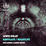 cover: Lewis Delay - Navigate/Nightlife