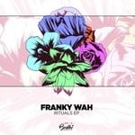 cover: Franky Wah - Rituals EP