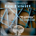 cover: Groove Skool|Lee Hewitt - Waiting