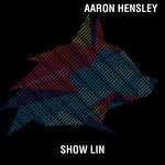 cover: Aaron Hensley - Show Lin