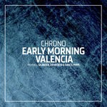 cover: Chrono - Early Morning Valencia