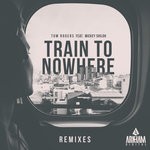 cover: Mickey Shiloh|Tom Rogers - Train To Nowhere (Remixes)