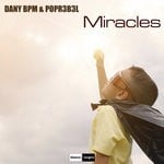 cover: Popr3b3l|Dany Bpm - Miracles