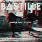 cover: Bastille - Quarter Past Midnight