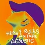 cover: Alma - Heavy Rules Mixtape (Explicit Acoustic)