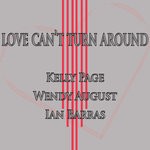 cover: Ian Barras|Kelly Page|Wendy August - Love Can't Turn Around