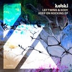 cover: Leftwing & Kody - Keep On Rocking EP