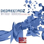 cover: Dedrecordz - Without Borders