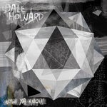 cover: Dale Howard - Now Ya Know