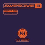 cover: Awesome 3 - Don't Go