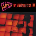 cover: Peanut Butter Wolf - My Vinyl Weighs A Ton