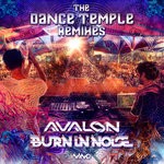 cover: Avalon & Burn In Noise - The Dance Temple Remixes