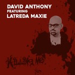 cover: David Anthony|Latreda Maxie - Killing Me