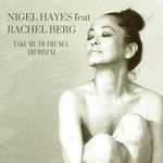 cover: Nigel Hayes|Rachel Berg - Take Me To The Sea (Remixes)