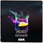 cover: Uncaged - Partystarter