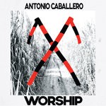 cover: Antonio Caballero - Worship