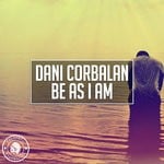 cover: Dani Corbalan - Be As I Am