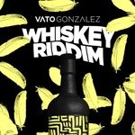 cover: Vato Gonzalez - Whiskey Riddim (Explicit)