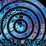 cover: Milton Five - Talk Over