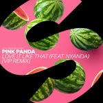 cover: Nyanda|Pink Panda - Love It Like That