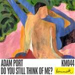 cover: Adam Port - Do You Still Think Of Me?