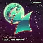 cover: DubVision - Steal The Moon