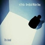 cover: El Felis - Devilish White Dog