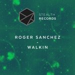 cover: Roger Sanchez - Walkin