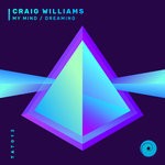 cover: Craig Williams - My Mind/Dreaming