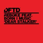 cover: Born I Music|Reboke - Dear Stalker