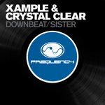 cover: Crystal Clear|Xample - Down Beat / Sister