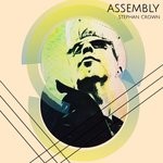 cover: Stephan Crown - Assembly