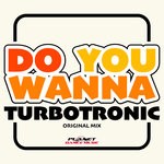 cover: Turbotronic - Do You Wanna