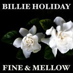 cover: Billie Holiday - Fine & Mellow