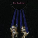 cover: Dog Explosion - Dog Explosion