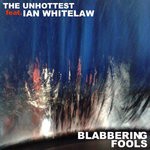 cover: Ian Whitelaw|The Unhottest - Blabbering Fools