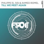 cover: Philippe El Sisi & Ahmed Romel - Till We Meet Again