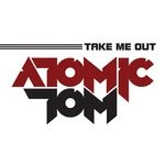 cover: Atomic Tom - Take Me Out