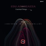 cover: Edu Andreazza - Essential Things (Explicit)