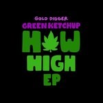 cover: Green Ketchup - How High