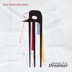 cover: Goce Stevkovski Septet - Homage To A Dreamer