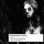 cover: Worriedaboutsatan - Volte/They Are In Our House Now