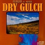 cover: Clayjay|Nessly - Dry Gulch (Explicit)